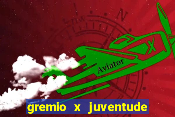 gremio x juventude ao vivo